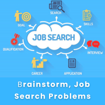 Job search, brainstorm, job search problems 2 Job search, brainstorm, job search problems